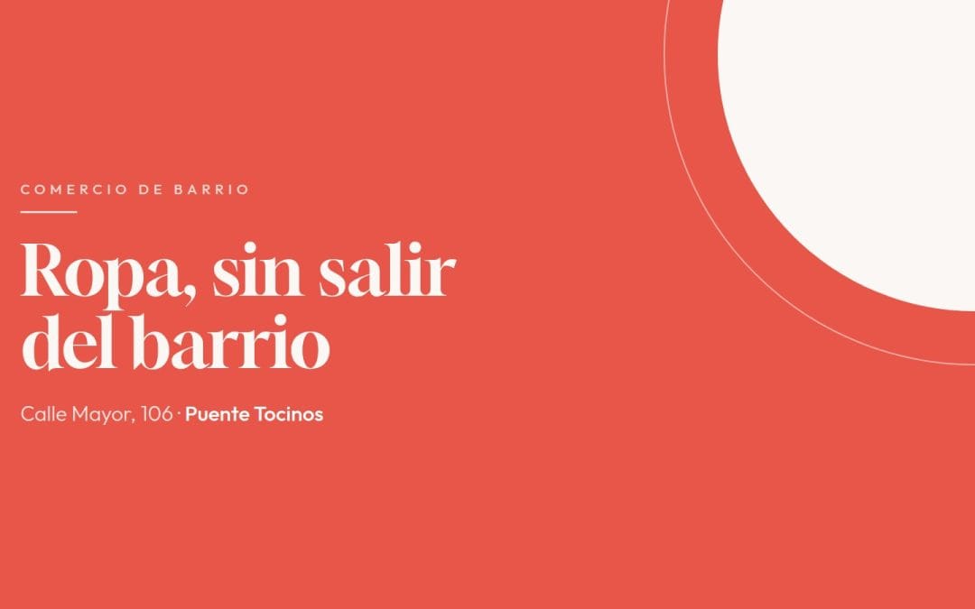 Dónde comprar ropa en Puente Tocinos: moda de mujer y de hombre sin salir del barrio